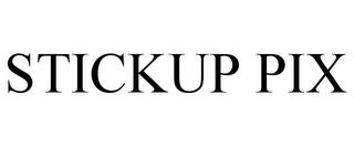 STICKUP PIX trademark