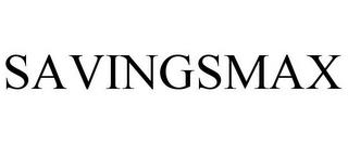 SAVINGSMAX trademark