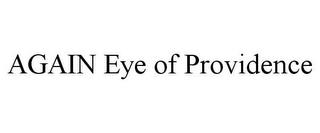 AGAIN EYE OF PROVIDENCE trademark