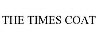 THE TIMES COAT trademark