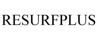 RESURFPLUS trademark