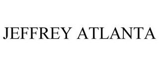 JEFFREY ATLANTA trademark