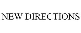 NEW DIRECTIONS trademark