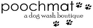 POOCHMAT A DOG WASH BOUTIQUE trademark