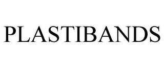 PLASTIBANDS trademark