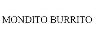 MONDITO BURRITO trademark