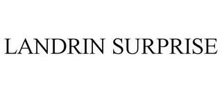 LANDRIN SURPRISE trademark