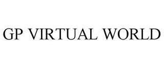 GP VIRTUAL WORLD trademark