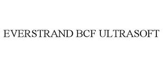 EVERSTRAND BCF ULTRASOFT trademark