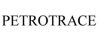 PETROTRACE trademark