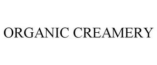 ORGANIC CREAMERY trademark