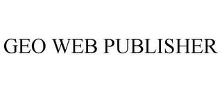 GEO WEB PUBLISHER trademark