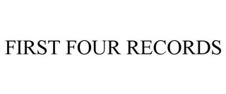 FIRST FOUR RECORDS trademark