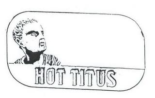 HOT TITUS trademark