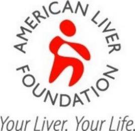 AMERICAN LIVER FOUNDATION YOUR LIVER. YOUR LIFE. trademark