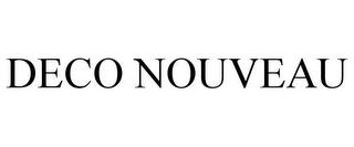 DECO NOUVEAU trademark