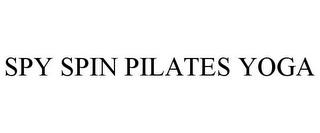 SPY SPIN PILATES YOGA trademark