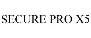 SECURE PRO X5 trademark