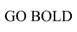 GO BOLD trademark