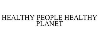 HEALTHY PEOPLE HEALTHY PLANET trademark