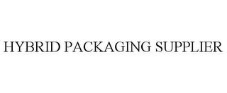 HYBRID PACKAGING SUPPLIER trademark