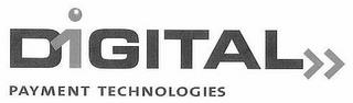 D1GITAL PAYMENT TECHNOLOGIES trademark