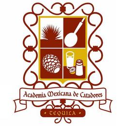 ACADEMIA MEXICANA DE CATADORES TEQUILA trademark