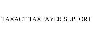 TAXACT TAXPAYER SUPPORT trademark