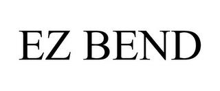 EZ BEND trademark