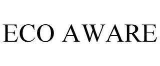 ECO AWARE trademark