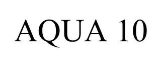 AQUA 10 trademark