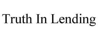 TRUTH IN LENDING trademark