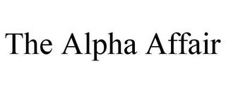 THE ALPHA AFFAIR trademark