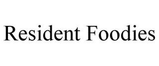 RESIDENT FOODIES trademark