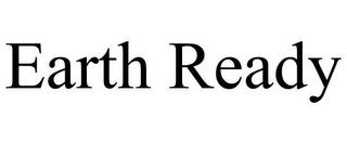 EARTH READY trademark