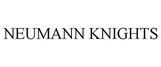 NEUMANN KNIGHTS trademark