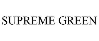 SUPREME GREEN trademark