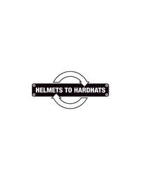 HELMETS TO HARDHATS trademark