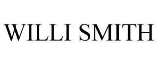 WILLI SMITH trademark