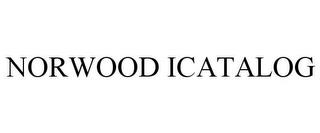 NORWOOD ICATALOG trademark