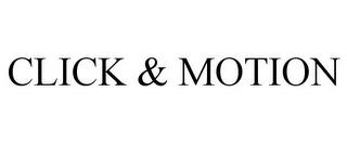 CLICK & MOTION trademark