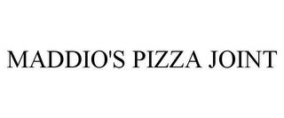 MADDIO'S PIZZA JOINT trademark