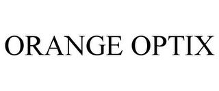 ORANGE OPTIX trademark