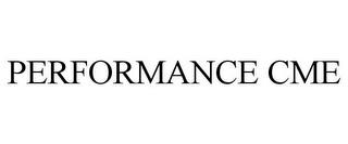 PERFORMANCE CME trademark