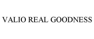 VALIO REAL GOODNESS trademark