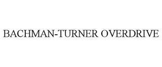 BACHMAN-TURNER OVERDRIVE trademark