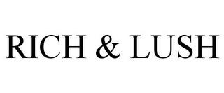 RICH & LUSH trademark