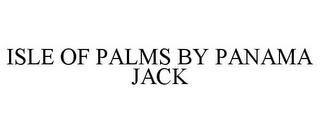 ISLE OF PALMS BY PANAMA JACK trademark