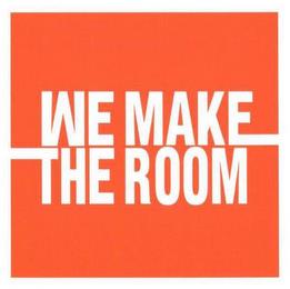 WE MAKE THE ROOM trademark