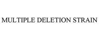 MULTIPLE DELETION STRAIN trademark